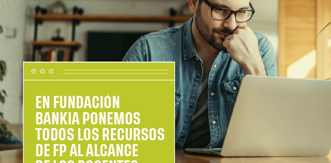 FPEmpresa y Fundación Bankia lanzan la web RecursosFP