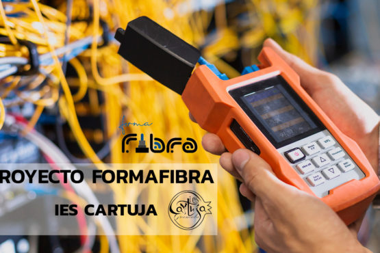 FORMAFIBRA, proyecto del IES Cartuja que apuesta por la fibra óptica