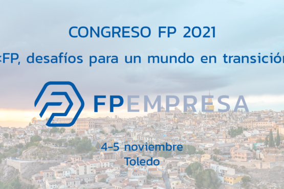FPEmpresa anuncia la celebración de su próximo congreso de FP