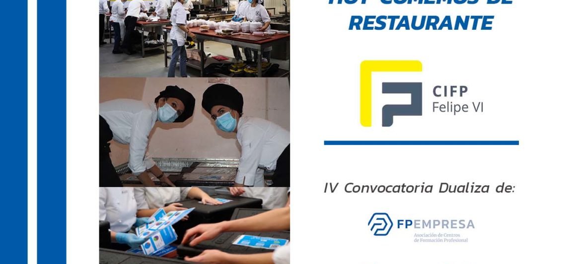 “Hoy comemos de restaurante” es el proyecto del CIFP Felipe VI en la IV Convocatoria de Ayudas Dualiza