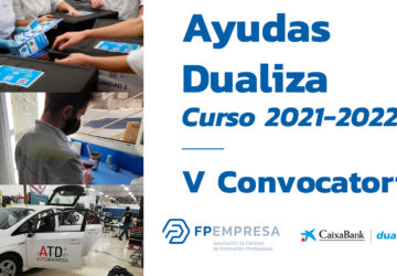FPEmpresa y CaixaBank Dualiza lanzan la V Convocatoria de Ayudas Dualiza