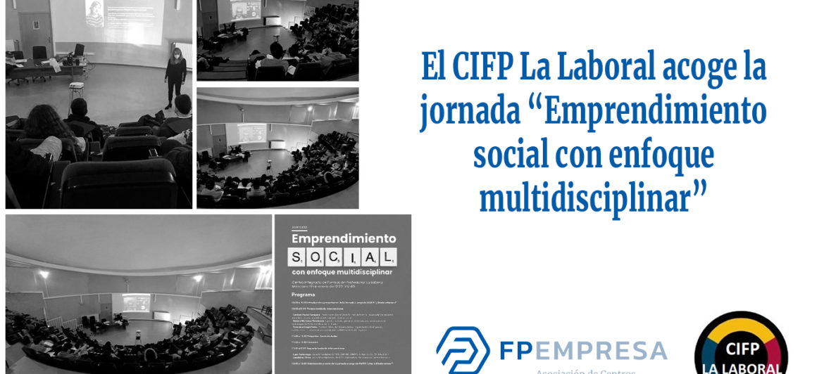 El CIFP La Laboral acoge la jornada “Emprendimiento social con enfoque multidisciplinar”