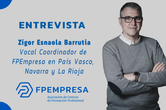 Entrevista a Zigor Esnaola, vocal coordinador de FPEmpresa en País Vasco, Navarra y La Rioja
