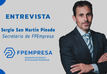 Entrevista a Sergio San Martín Pinedo, secretario de FPEmpresa
