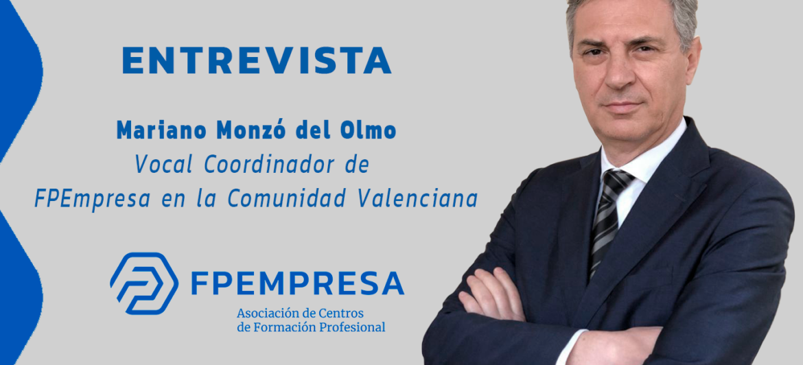 Entrevista a Mariano Monzó, vocal coordinador de FPEmpresa en la Comunidad Valenciana