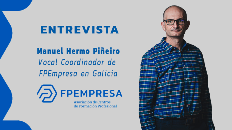 Entrevista a Manuel Hermo, vocal coordinador de FPEmpresa en Galicia