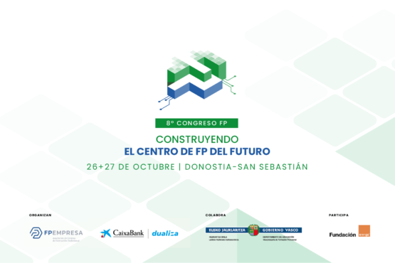 FPEmpresa y CaixaBank Dualiza organizan el VIII Congreso de FP dedicado a la formación del futuro