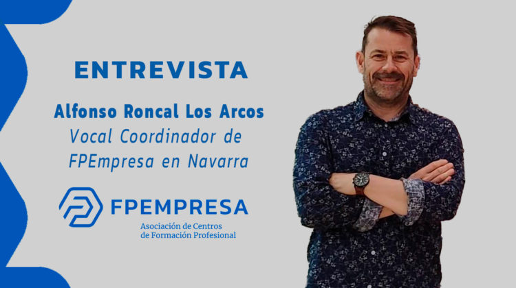 Entrevista a Alfonso Roncal Los Arcos, vocal coordinador de FPEmpresa en Navarra