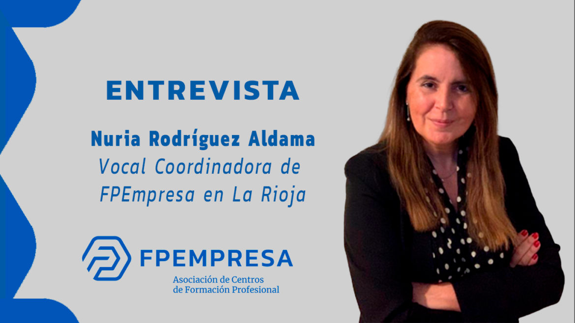 Entrevista a Nuria Rodríguez Aldama, vocal coordinadora de FPEmpresa en La Rioja