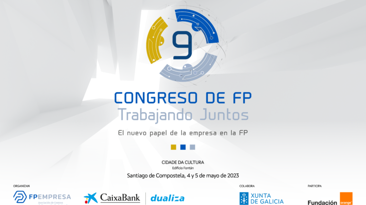 FPEmpresa y CaixaBank Dualiza organizan el IX Congreso de FP enfocado en el nuevo papel de las empresas en la FP