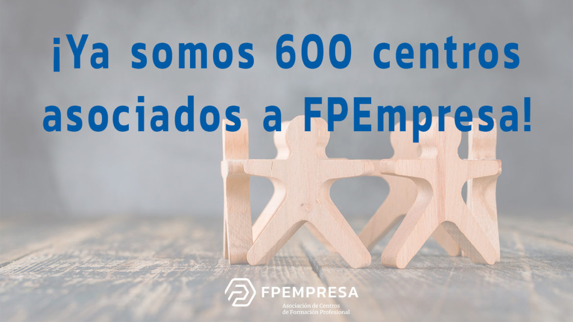 FPEmpresa reaches 600 associated centres to continue working for quality vocational training