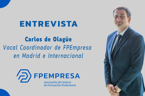Entrevista a Carlos de Olagüe, vocal coordinador de FPEmpresa en Madrid e Internacional