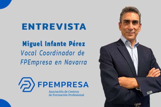 Entrevista a Miguel Infante Pérez, vocal coordinador de FPEmpresa en Navarra